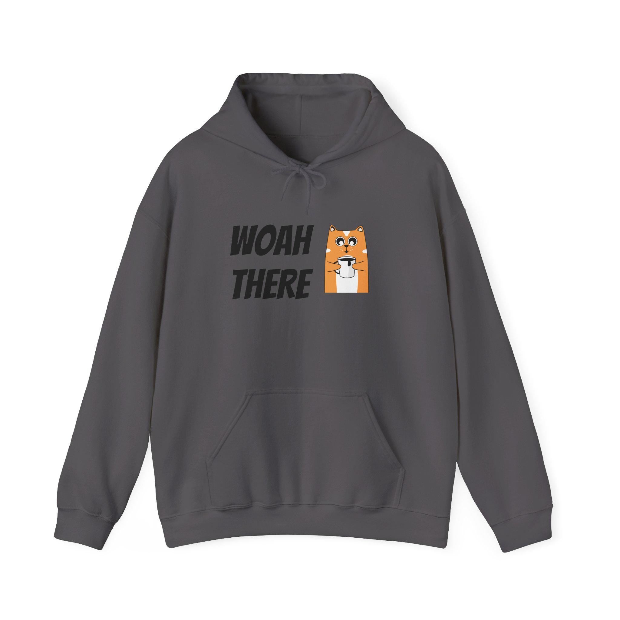 Chill Vibes Hoodie with 'WOAH THERE' Design - Cozy Unisex Sweatshirt, Perfect Gift for Friends, Casual Wear, Everyday Comfort