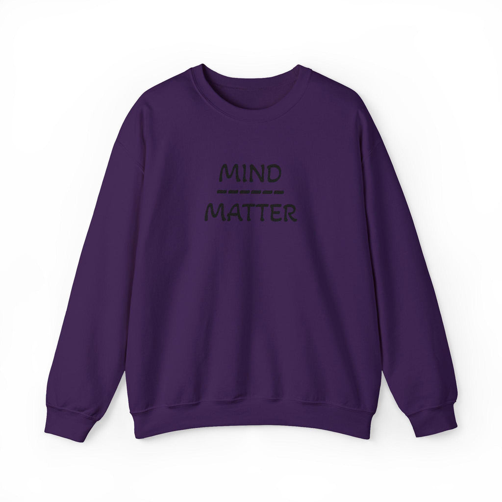 Mind Over Matter sweatshirt | Motivational text crewneck
