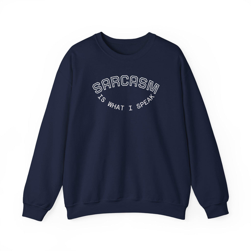 Sarcasm Is What I Speak sweatshirt | Crewneck, Minimal Line Text Design