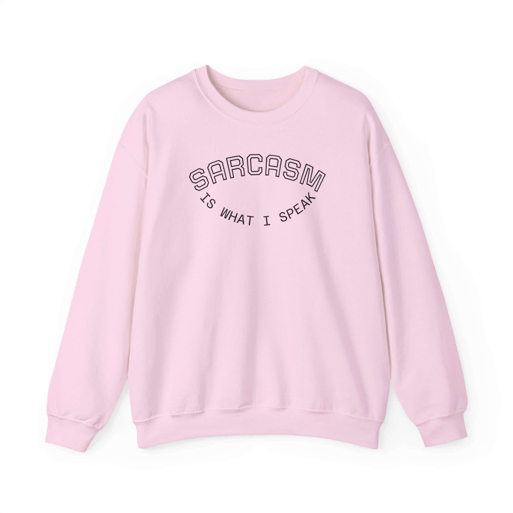 Sarcasm Is What I Speak sweatshirt | Crewneck, Minimal Line Text Design