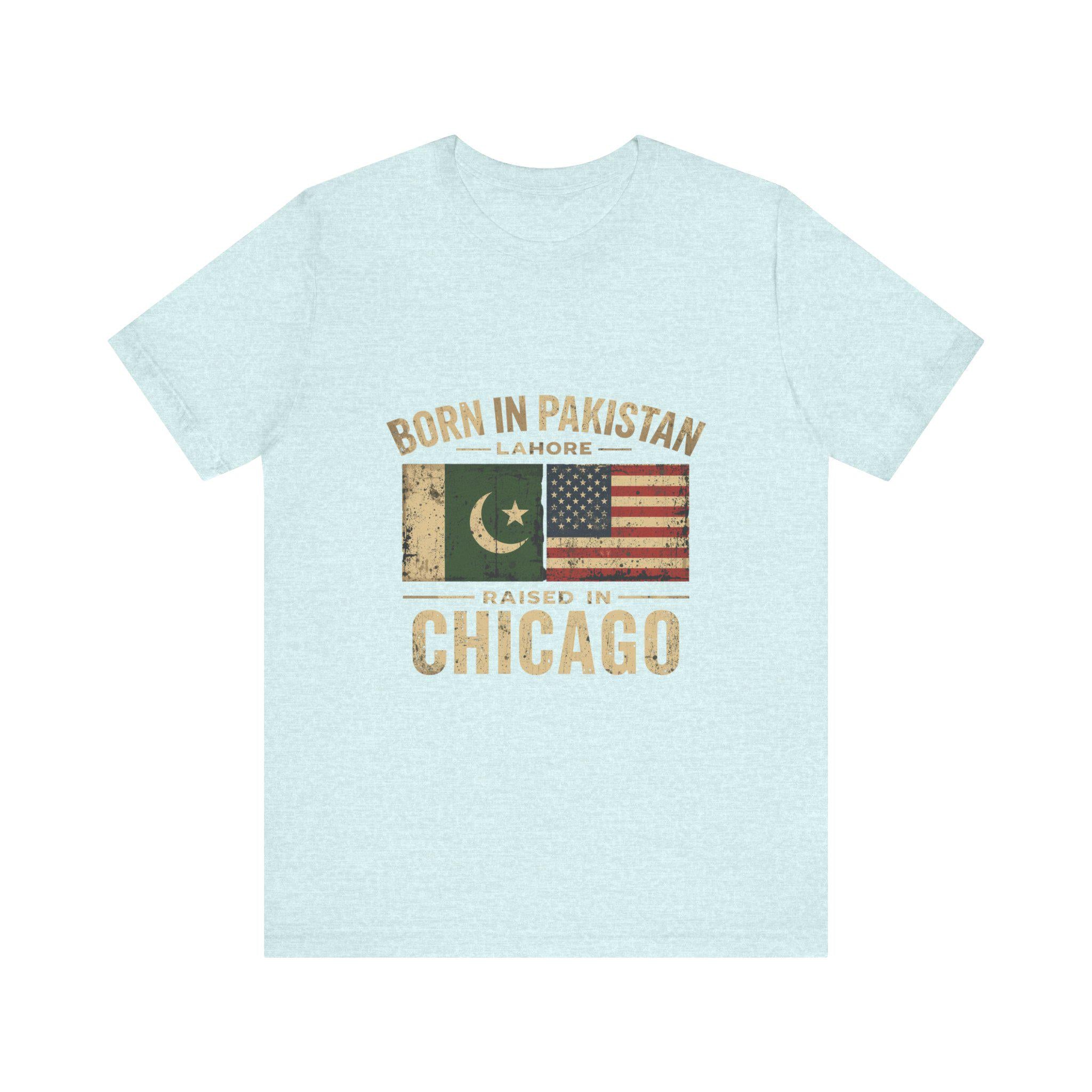Born in Pakistan Raised in Chicago T-Shirt | Pakistan USA Flag Tee