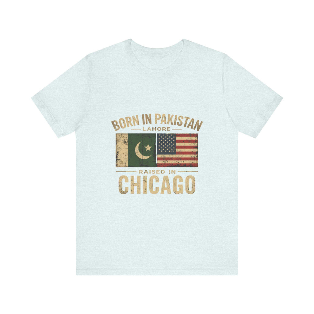 Born in Pakistan Raised in Chicago T-Shirt | Pakistan USA Flag Tee