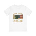 Born in Pakistan Raised in Chicago T-Shirt | Pakistan USA Flag Tee