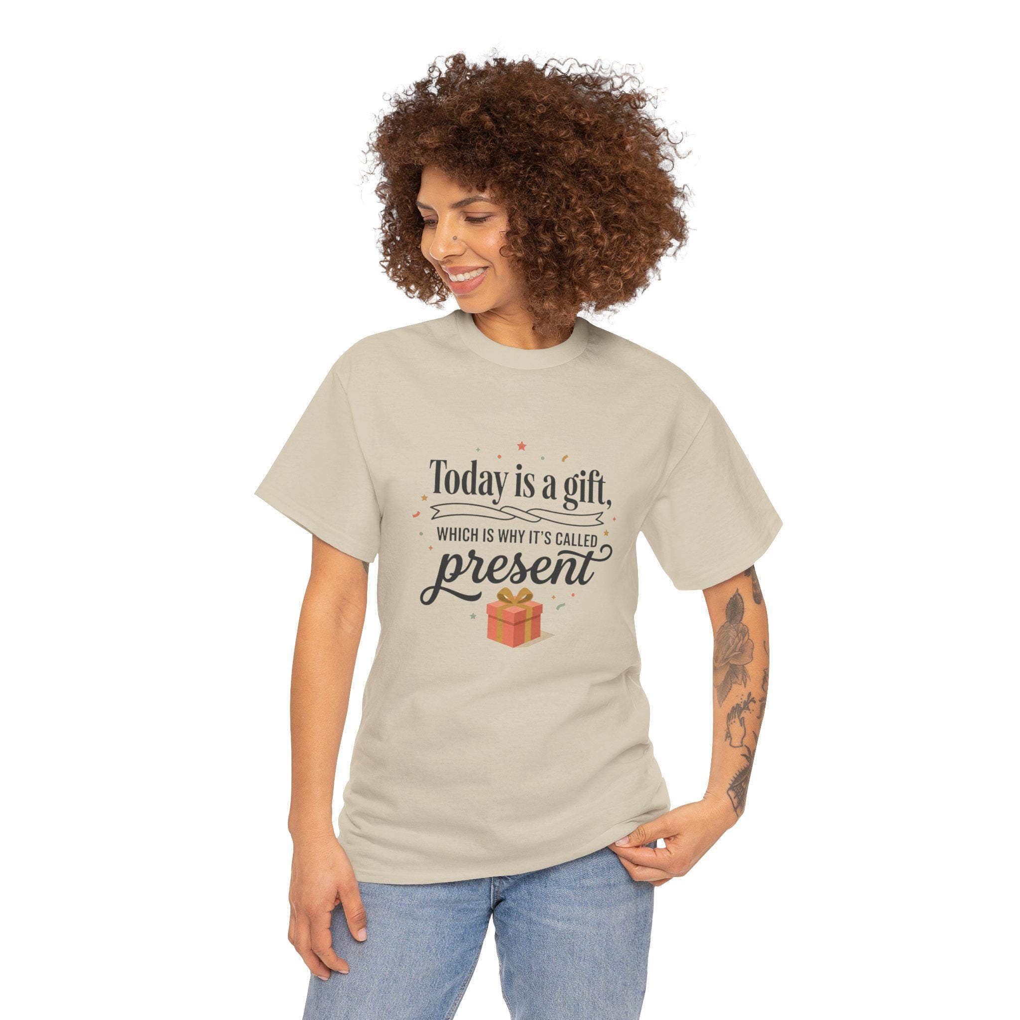 Today is a Gift which is Why Its Called Present TShirt