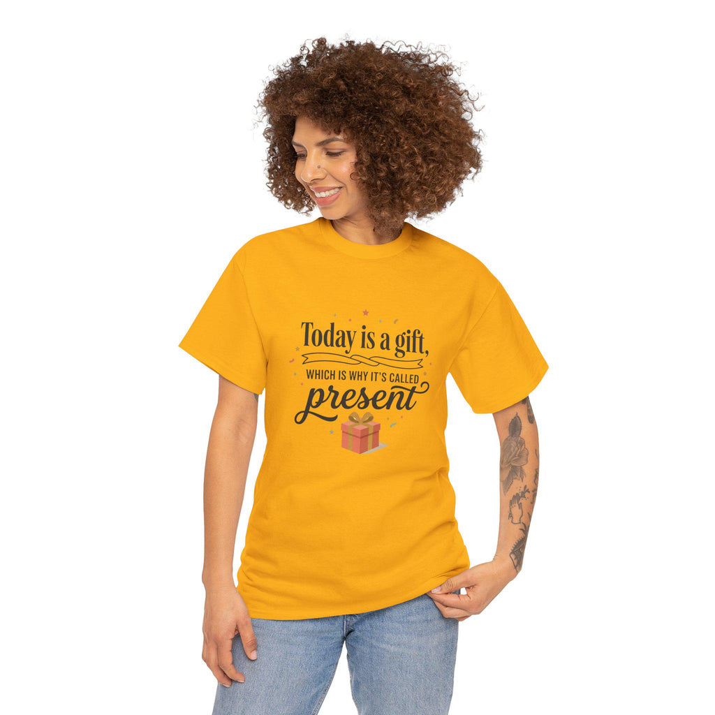 Today is a Gift which is Why Its Called Present TShirt