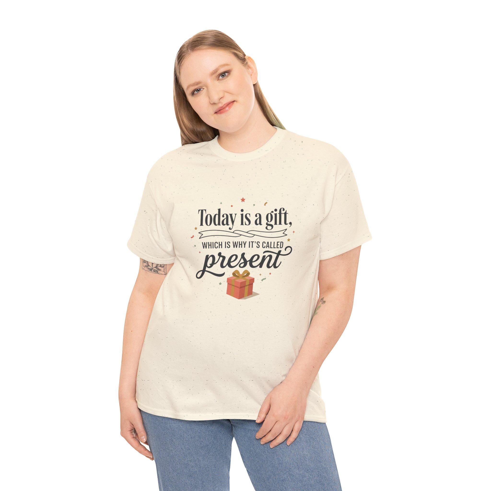 Today is a Gift which is Why Its Called Present TShirt