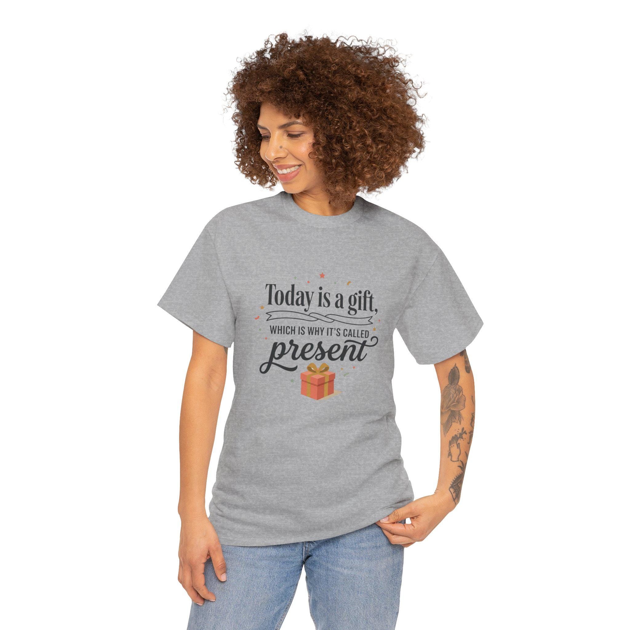 Today is a Gift which is Why Its Called Present TShirt