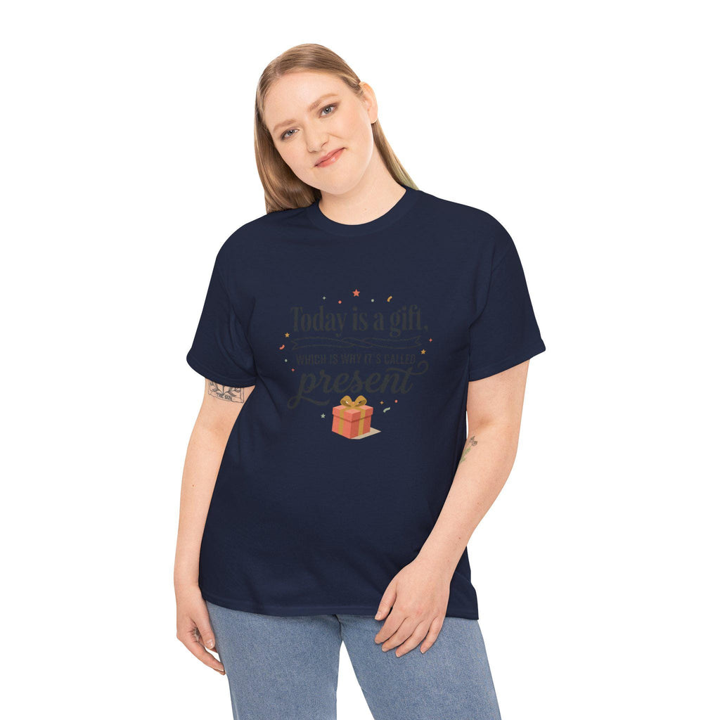 Today is a Gift which is Why Its Called Present TShirt