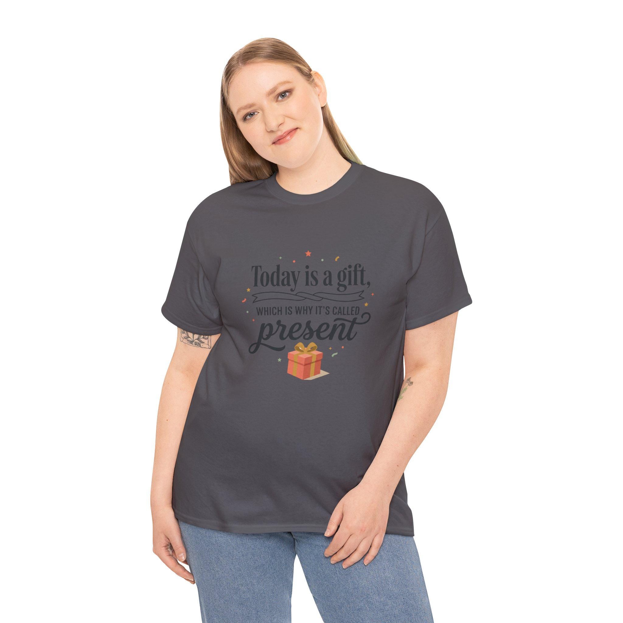 Today is a Gift which is Why Its Called Present TShirt
