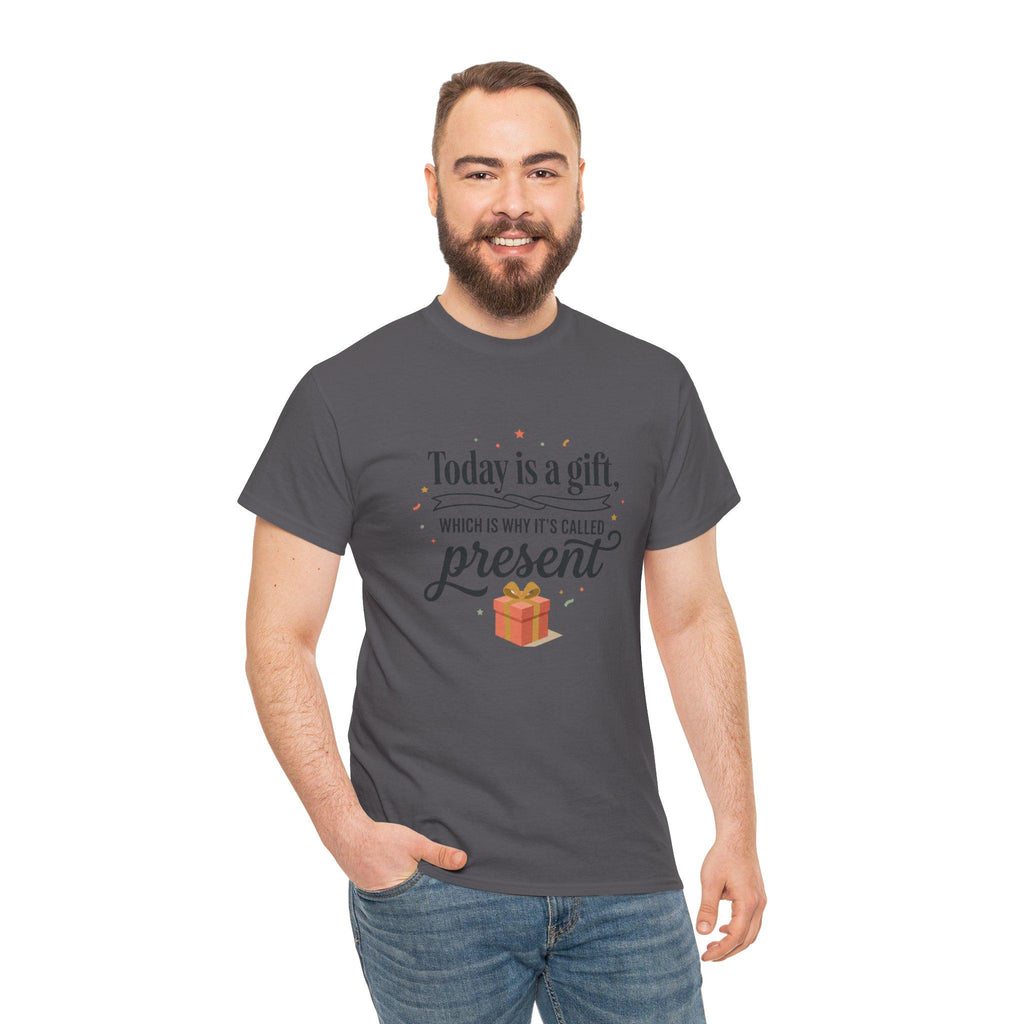 Today is a Gift which is Why Its Called Present TShirt