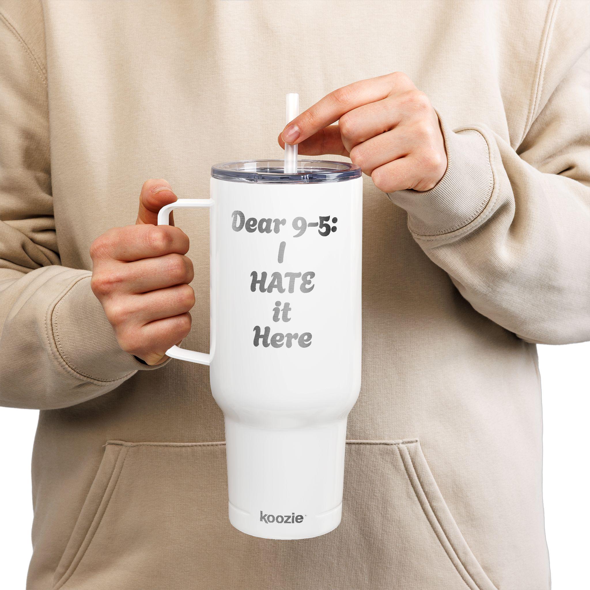 Dear 9-5: I hate it here - Insulated Tumbler with Lid, 40oz (Engraving)