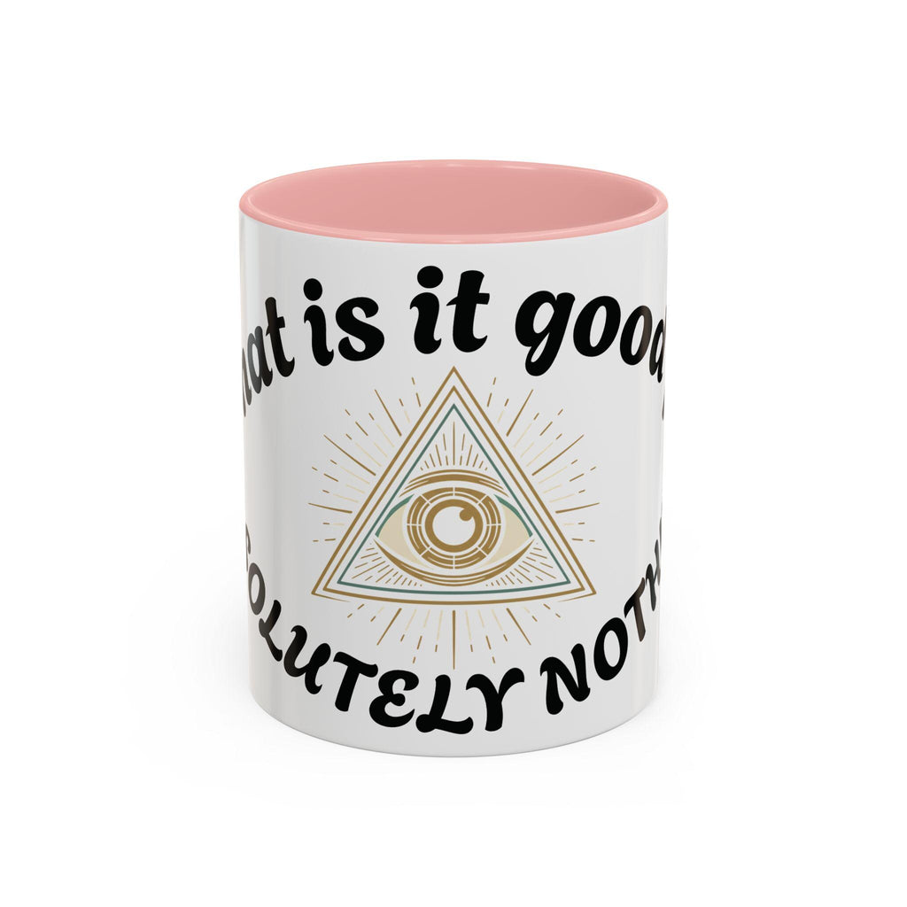 Illuminati eye - Absolutely Nothing Eye Pyramid Mug | Accent Coffee Mug 11oz 15oz