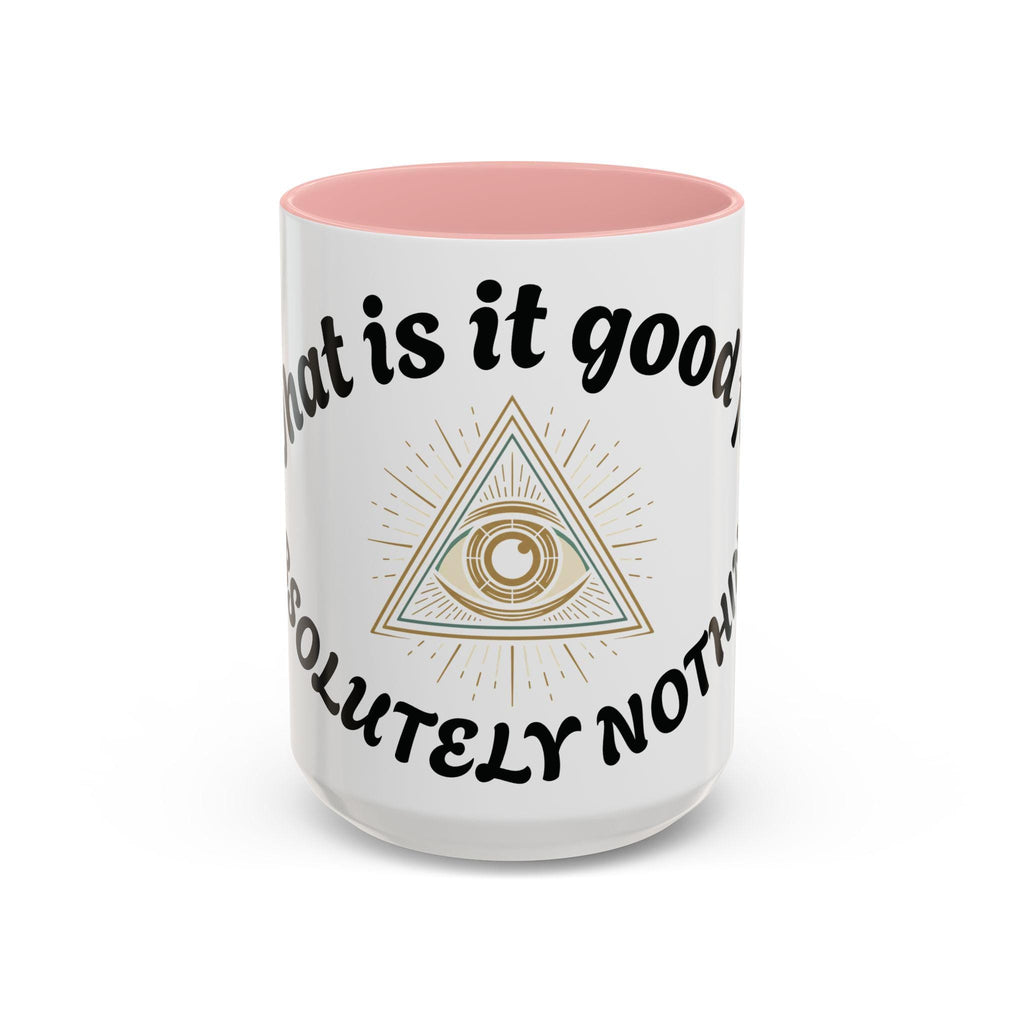 Illuminati eye - Absolutely Nothing Eye Pyramid Mug | Accent Coffee Mug 11oz 15oz