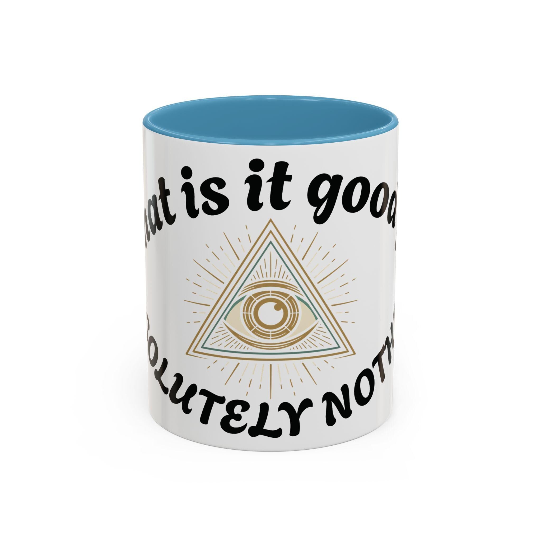 Illuminati eye - Absolutely Nothing Eye Pyramid Mug | Accent Coffee Mug 11oz 15oz