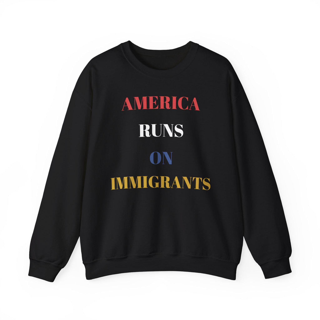 America Runs on Immigrants Sweatshirt | USA Map Filled with World Flags