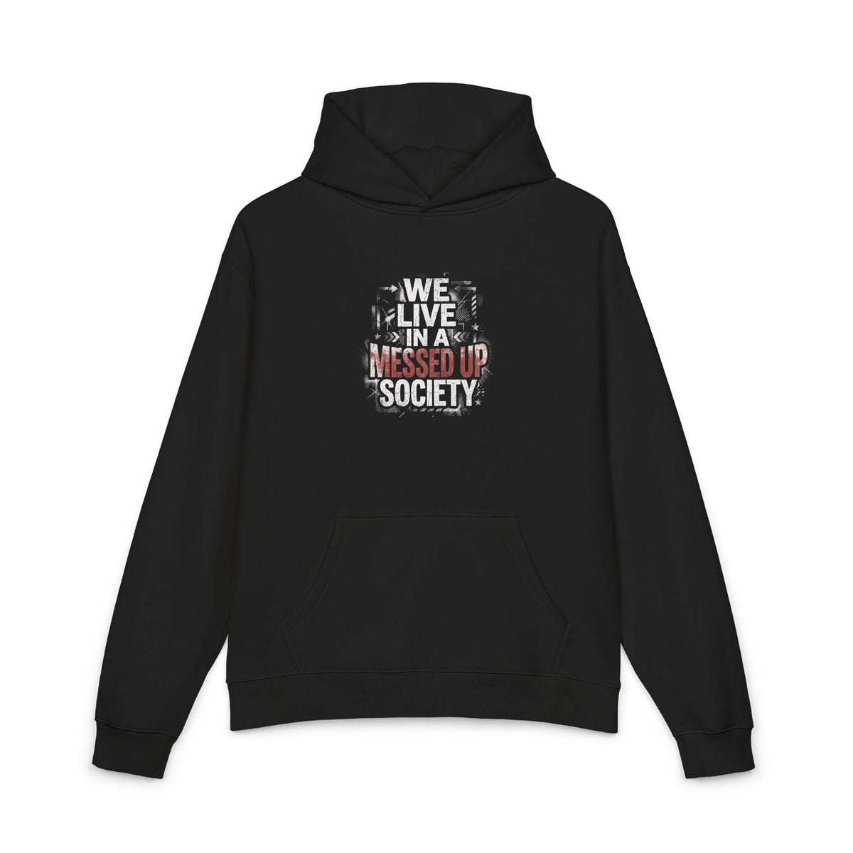 We Live in a Messed Up Society hoodie | distressed text, skull graphic