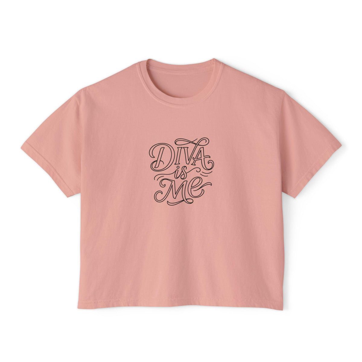 Diva Is Me script lettering T-Shirt | Boxy Tee, Empowerment slogan