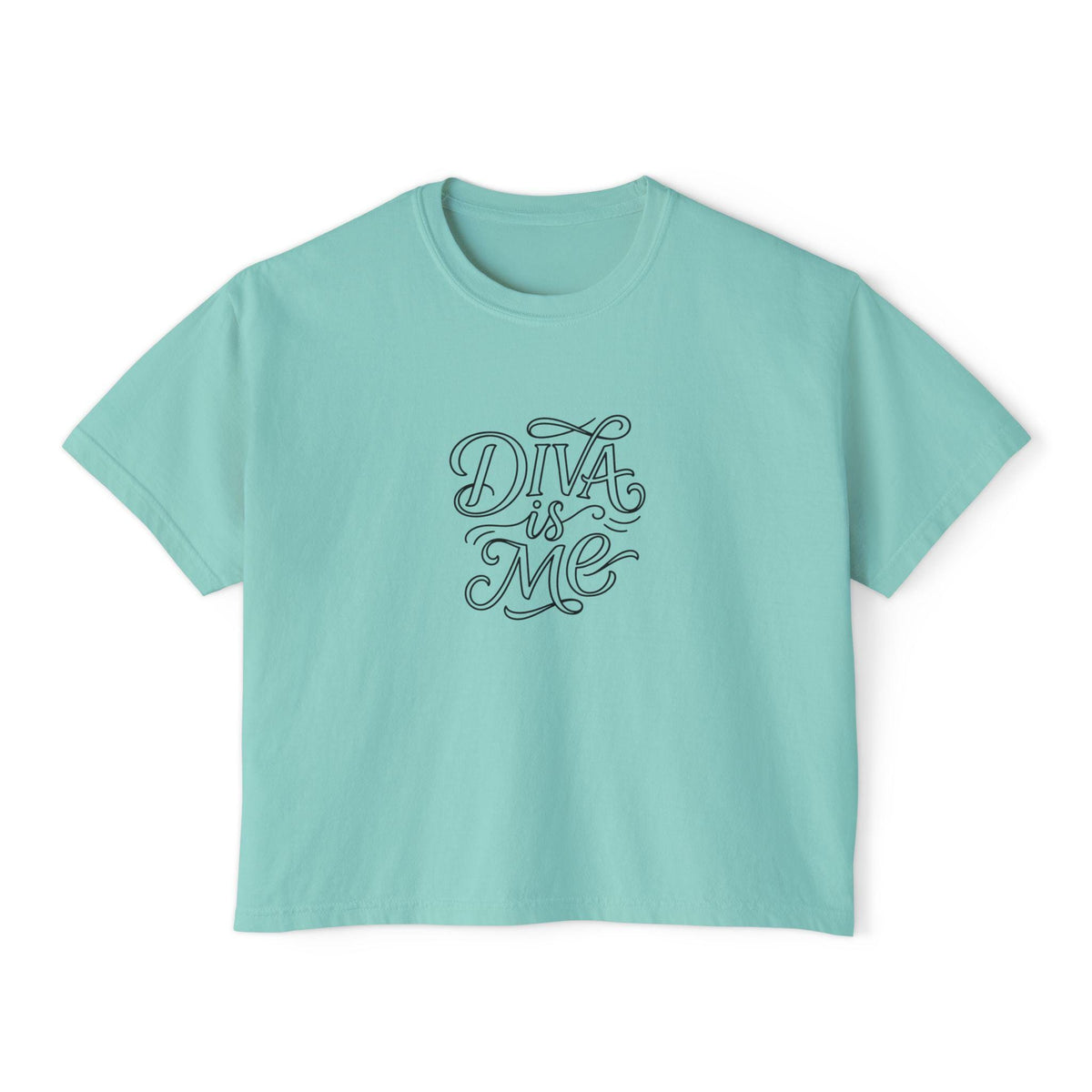 Diva Is Me script lettering T-Shirt | Boxy Tee, Empowerment slogan