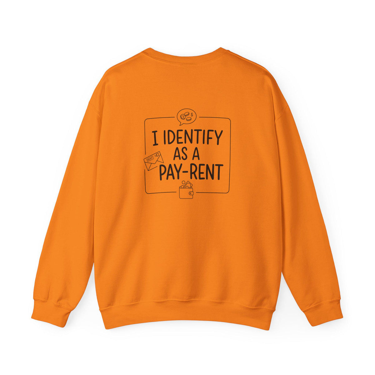 I Identify As A Pay-Rent Crewneck Sweatshirt | Funny Rent Humor