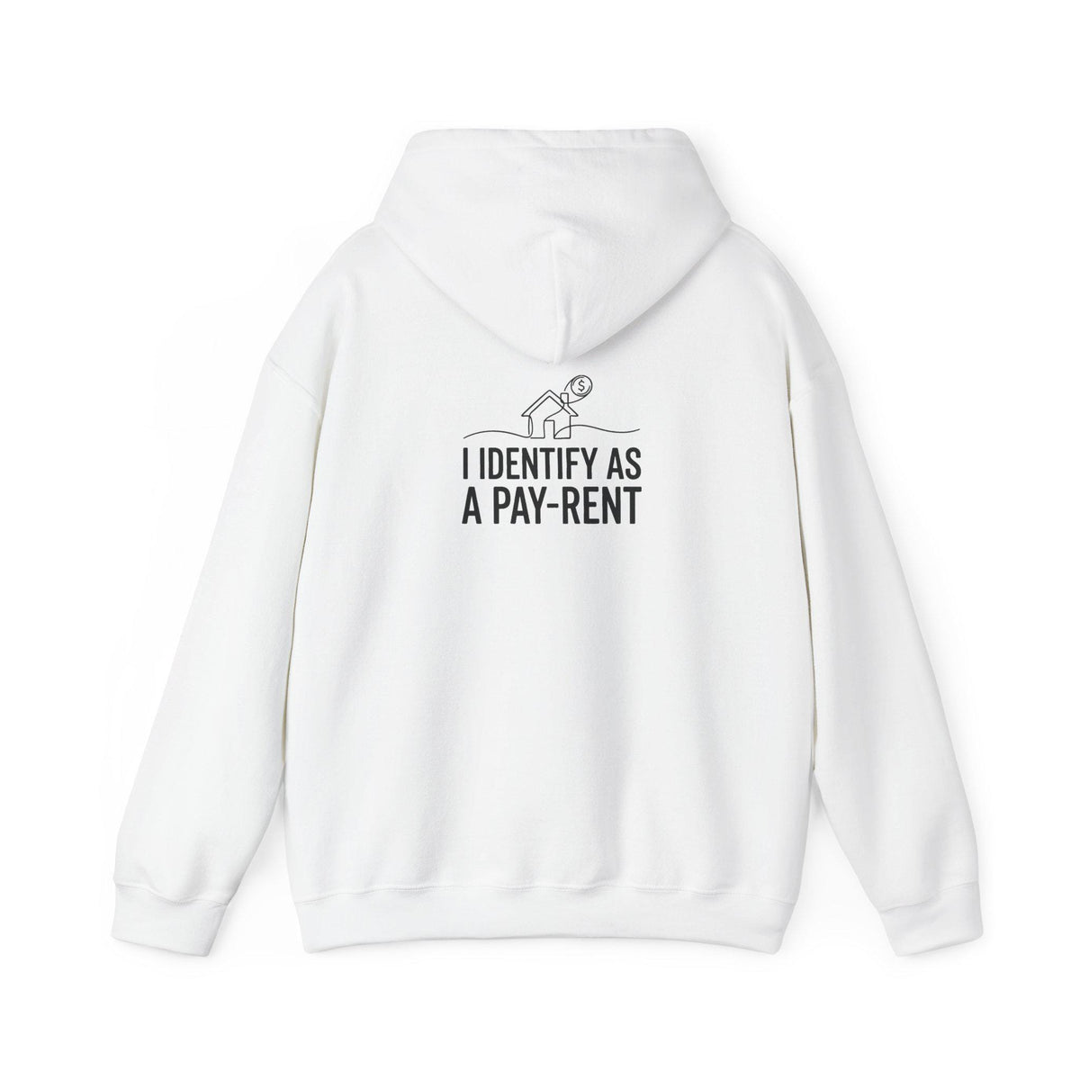 I Identify As A Pay-Rent Hoodie | Funny Rent Humor Sweatshirt