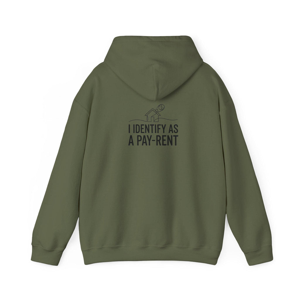 I Identify As A Pay-Rent Hoodie | Funny Rent Humor Sweatshirt