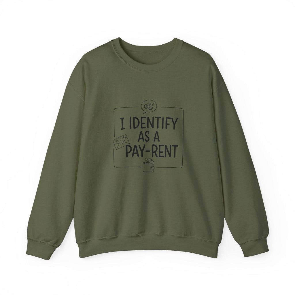I Identify As A Pay-Rent Crewneck Sweatshirt | Funny Rent Humor