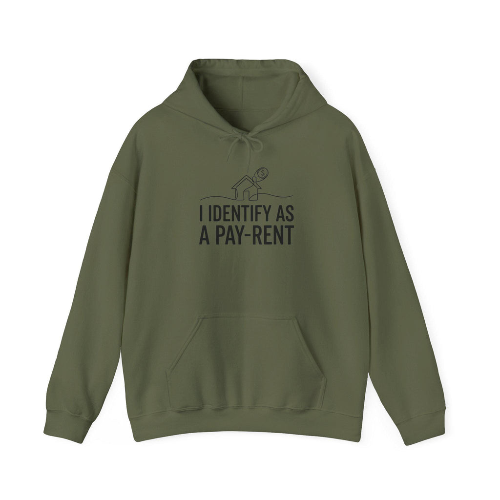 I Identify As A Pay-Rent Hoodie | Funny Rent Humor Sweatshirt